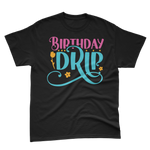 Birthday Drip T-Shirt